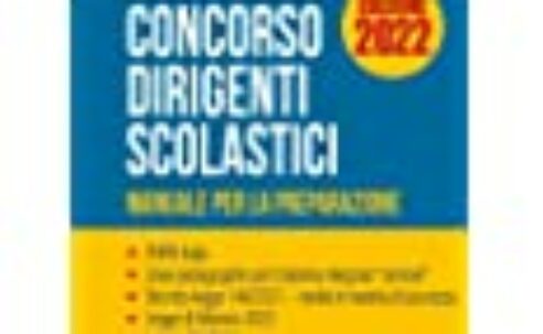 CONCORSO DIRIGENTI SCOLASTICI – Manuale per la preparazione di Antonello Giannelli, Edizioni Guerini