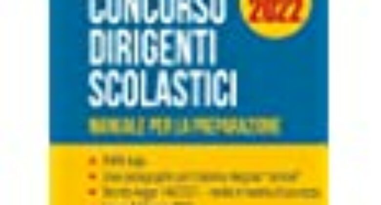 CONCORSO DIRIGENTI SCOLASTICI – Manuale per la preparazione di Antonello Giannelli, Edizioni Guerini